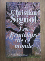 Christian Signol - Les printemps de ce monde