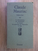 Anticariat: Claude Mauriac - Theatre