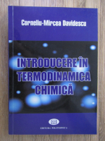 Anticariat: Corneliu Mircea Davidescu - Introducere in termodinamica chimica