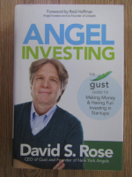 Anticariat: David S. Rose - Angel investing