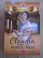 Anticariat: Diana Wallis Taylor - Claudia, sotia lui Pontiu Pilat