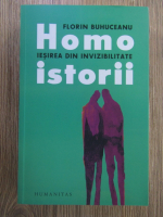 Florin Buhuceanu - Homoistorii. Iesirea din invizibilitate 