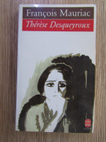 Francois Mauriac - Therese desqueyroux