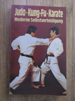 Georg Werner - Judo. Kung Fu. Karate. Moderne selbstverteidigung