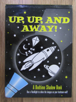 Anticariat: Heather Zschock - Up, up, and away! A bedtime shadow book