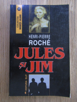Henri Pierre Roche - Jules si Jim
