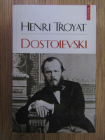 Anticariat: Henri Troyat - Dostoievski