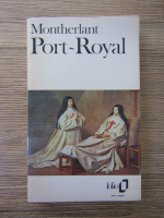 Anticariat: Henry de Montherlant - Port Royal