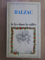 Honore de Balzac - Le lys dans la vallee