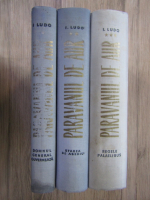 I. Ludo - Paravanul de aur (3 volume)