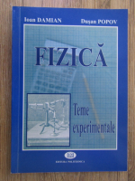 Ioan Damian - Fizica. Teme experimentale