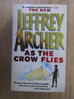Anticariat: Jeffrey Archer - As the crow flies