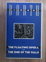 John Barth - The floating opera and the end of the road