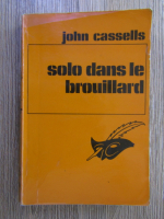 Anticariat: John Cassells - Solo dans le brouillard