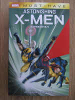 Anticariat: Joss Whedon - Astonishing X-men. Supradotati