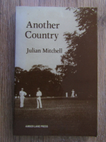 Anticariat: Julian Mitchell - Another country