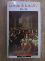 Le regne de Louis XIV (1661-1715)