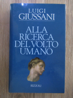 Luigi Giussani - Alla ricerca del volto umano