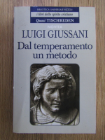 Anticariat: Luigi Giussani - Dal temperamento un metodo