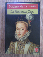 Madame de la Fayette - La princesse de Cleves