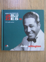 Mari cantareti de jazz si blues, volumul 10. Duke Ellington
