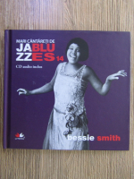 Mari cantareti de jazz si blues, volumul 14. Bessie Smith