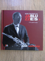 Mari cantareti de jazz si blues, volumul 7. John Coltrane