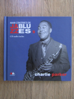 Mari cantareti de jazz si blues, volumul 9. Charlie Parker