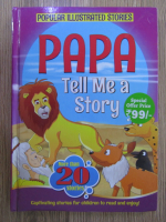 Papa, tell me a story. More than 20 stories