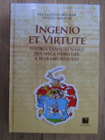 Paula Iulia Molnar - Ingenio et virtute, istoria familiei Nasui din mica nobilime a Maramuresului