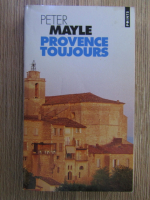Peter Mayle - Provence toujours