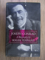 Roger Tennant - Joseph Conrad, a biography