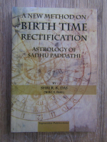 Anticariat: Shri R. K. Das - A new method on birth time rectification. Astrology of Sadhu Paddathi