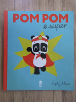 Sophy Henn - Pom Pom e super