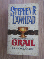 Anticariat: Stephen R. Lawhead - Grail