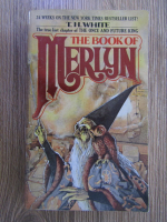 T. H. White - The book of Merlyn