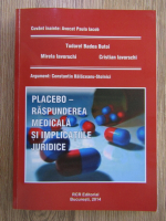 Tudorel Badea Butoi - Placebo-raspunderea medicala si implicatiile juridice
