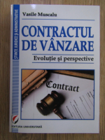Anticariat: Vasile Muscalu - Contractul de vanzare, evolutie si perspective