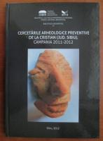 Cercetarile arheologice preventive de la Cristian (jud. Sibiu). Campania 2011-2012