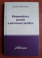 Costel Casuneanu - Raspunderea penala a persoanei juridice