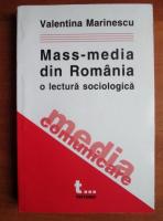 Valentina Marinescu - Mass-media din Romania, o lectura sociologica