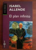Isabel Allende - El plan infinito (in limba spaniola)