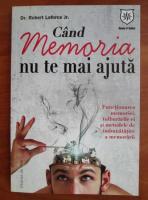 Robert Laforce - Cand memoria nu te mai ajuta