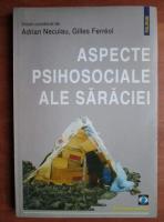 Adrian Neculau - Aspecte psihosociale ale saraciei