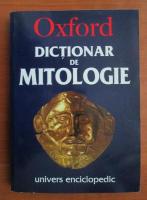 Arthur Cotterell - Oxford. Dictionar de mitologie