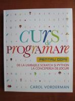 Carol Vorderman - Curs de programare pentru copii de la limbajele scratch si python la conceperea de jocuri