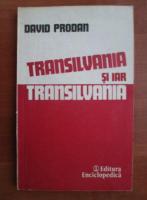 David Prodan - Transilvania si iar Transilvania