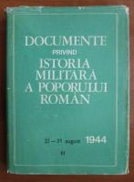 Documente privind istoria militara a poporului roman. 23-31 august 1944 (III)