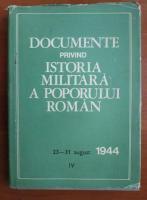 Documente privind istoria militara a poporului roman. 23-31 august 1944 (IV)