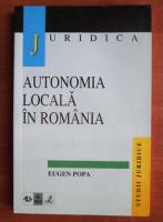 Anticariat: Eugen Popa - Autonomia locala in Romania